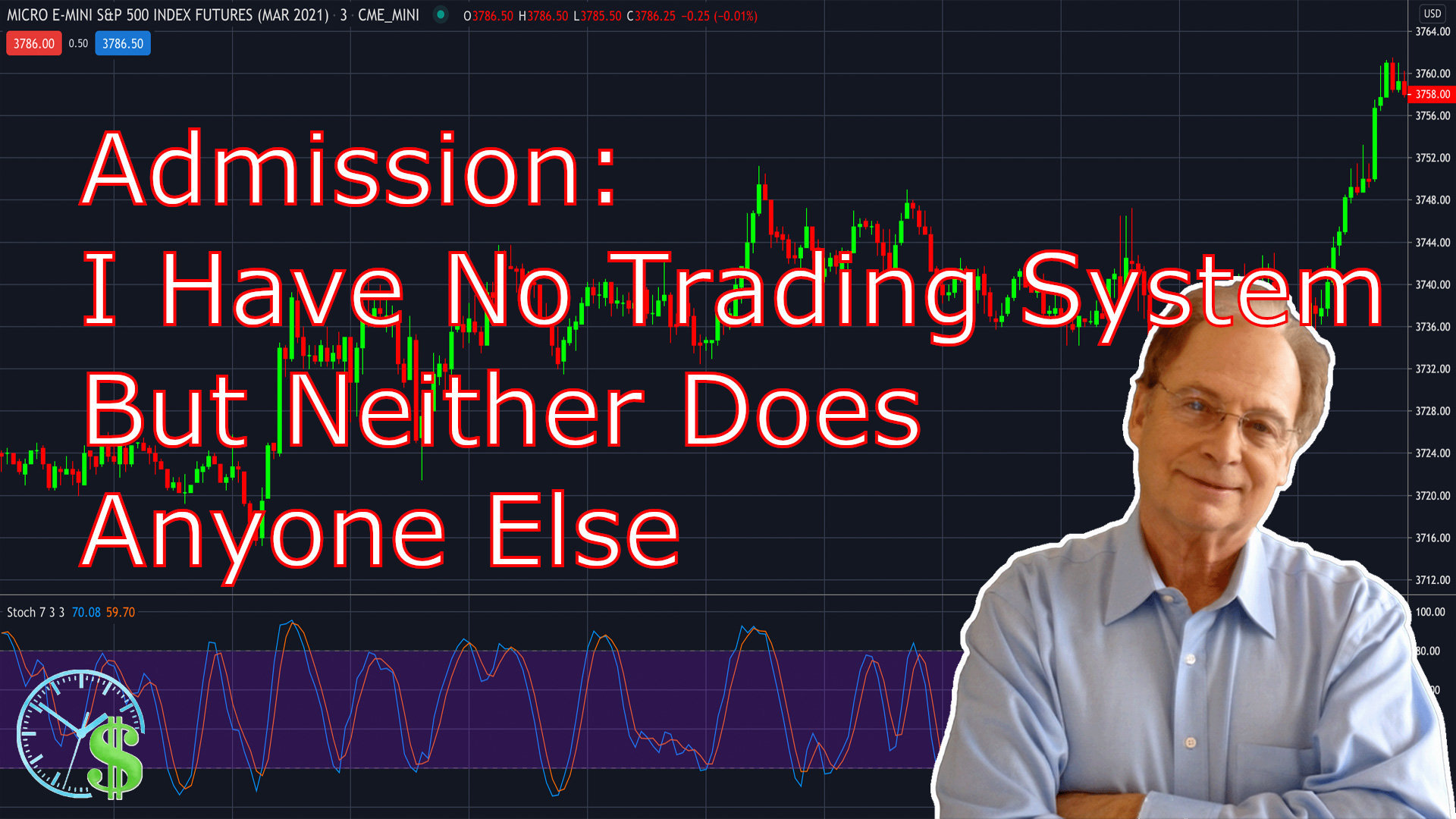 I Have No Trading System